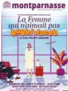 La femme qui n'aimait pas Rabbi Jacob - Théâtre du Petit Montparnasse