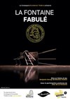 La Fontaine Fabulé - Théâtre de la Rousselle