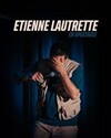 Etienne Lautrette - Théâtre BO Saint Martin