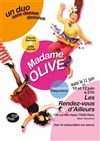 Madame Olive - Les Rendez-vous d'ailleurs