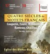 Quatre Siècles de Motets Français - Eglise Notre Dame des Blancs Manteaux