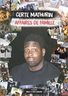 Certe Mathurin dans Affaires de famille - Royale Factory