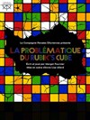 La Problématique du Rubik's Cube - Théâtre du Gouvernail