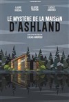 Le mystère de la maison d'Ashland - Salle des Fêtes de Solliès Pont