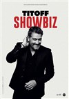Titoff dans Showbiz - Palais des Congrès du Cap d'Agde