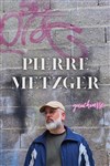 Pierre Metzger dans Gauchiasse - Théâtre BO Saint Martin