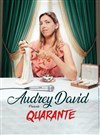 Audrey David dans Quarante - Le Lieu