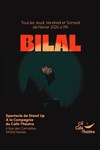 Bilal - La Compagnie du Café-Théâtre - Petite salle