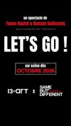 Let's go ! - Théâtre Le 13ème Art - Grande salle
