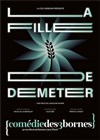 La fille de Déméter - Comédie des 3 Bornes
