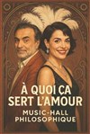 Cabaret philosophique : À quoi ça sert l'amour ? - La scène de Strasbourg
