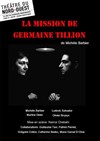 La Mission de Germaine Tillion - Théâtre du Nord-Ouest