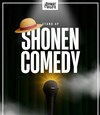 Shonen Comedy - L'Appart de la Villette