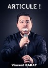 Vincent Barat dans Articule ! - Le Solo