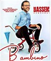 Bassem Hamraoui dans Bambino - Comédie Le Mans
