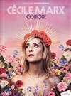 Cécile Marx dans Iconique - La Comédie d'Aix