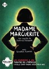 Madame Marguerite - Théâtre de l'Impasse