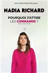 Nadia Richard dans Pourquoi j'attire les connards ? - Théâtre à l'Ouest de Lyon