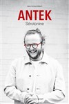 Antek dans Serotonine - La Compagnie du Café-Théâtre - Petite salle
