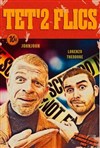 Tet'2 flics - La Comédie de Limoges