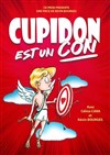 Cupidon est un con - Théâtre de la Foucotte 