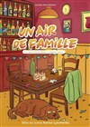 Un air de famille - La comédie d'Amiens 