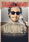 Samuel Bambi dans Machine ! - Le Corum - Salle Pasteur