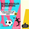 Talons aiguilles & crampons - Kezaco Café Théâtre