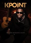 Kpoint : Private Acoustic Show - Le Solo