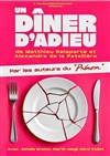 Un dîner d'adieu - La Comédie de Limoges