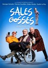 Sales gosses - Théâtre à l'Ouest Auray