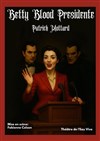 Betty Blood Présidente - Théâtre de l'Eau Vive