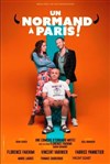 Un Normand à Paris ! - Théâtre à l'Ouest