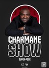 Charmane Show : Super-Posé - Théâtre le Phare