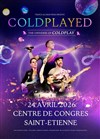 Coldplayed - Centre de Congrès de Saint-Etienne