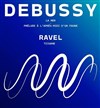 Debussy / Ravel : Musique française - La Seine Musicale - Auditorium Patrick Devedjian