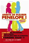 Arrête de pleurer Pénélope 1 - Théâtre Les Feux de la Rampe - Salle 120