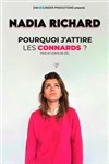 Nadia Richard dans Pourquoi j'attire les connards ? - Théâtre à l'Ouest