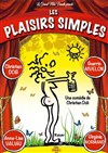 Les plaisirs simples - Théâtre Grand Mélo Paradis