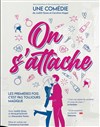 On s'attache - Théâtre Jean Bart