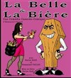 La belle et la bière - Café-Théatre L'Atelier des Artistes