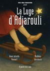 La luge d'Adjarouli - Carré Rondelet Théâtre