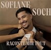 Sofiane Soch dans Raconte moi tout ! - L'Estrade