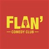 Flan' Comedy Club - Flan' Comedy Club