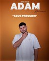 Adam Kassouri dans Sous pression - Le Solo