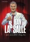 Jean dans La Salle dans Mes anecdotes d'une vie - Théâtre des Lices
