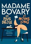 Madame Bovary en plus drôle et moins long - Théâtre à l'Ouest