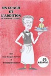 Un coach et l'addition - Théâtre Essaion