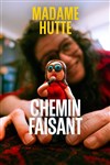 Madame Hutte dans Chemin Faisant - Le Solo