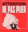Attention ne pas plier - Théâtre Clavel